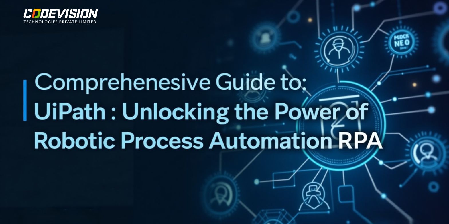UiPath Automation Services| RPA Development & Implementation | Codevision Technologies