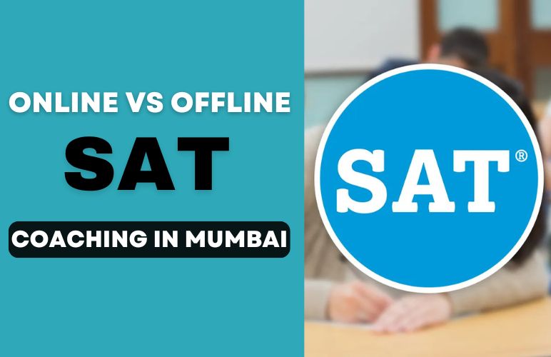 Online Vs Offline SAT Coaching in Mumbai (2026)