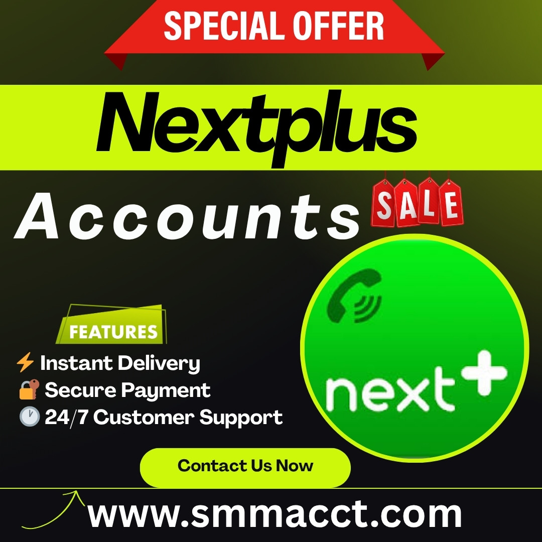 Buy Nextplus Accounts - Verified & Ready to Use