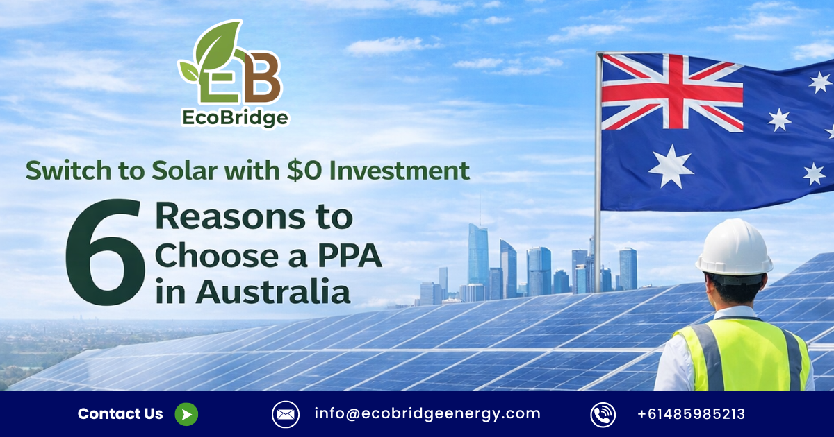 Reasons to Choose a Power Purchase Agreement in Australia