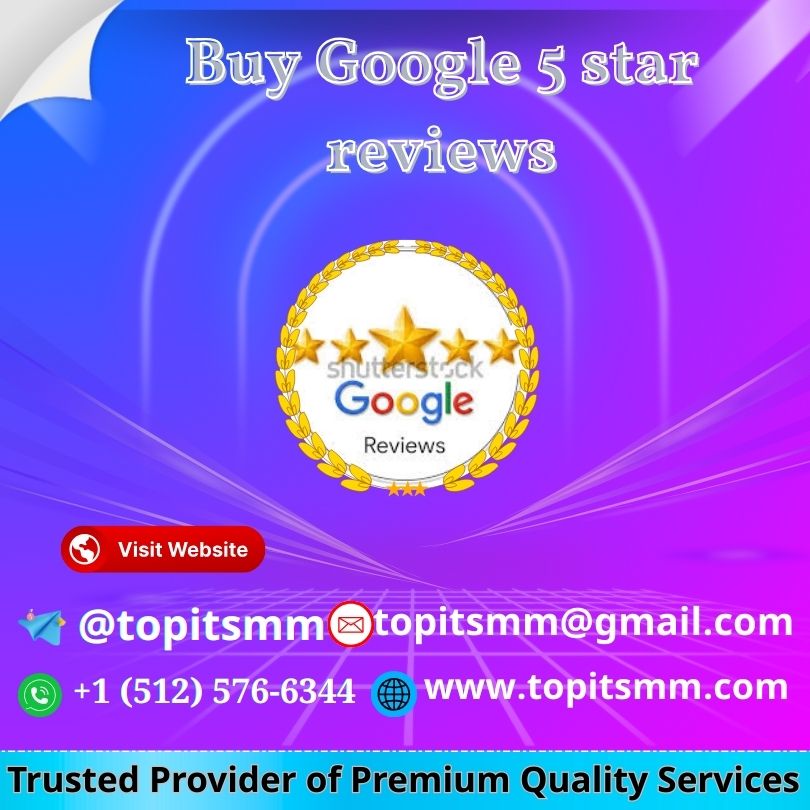 Buy Google 5 star reviews - Fast & Boost Trust & Ranking