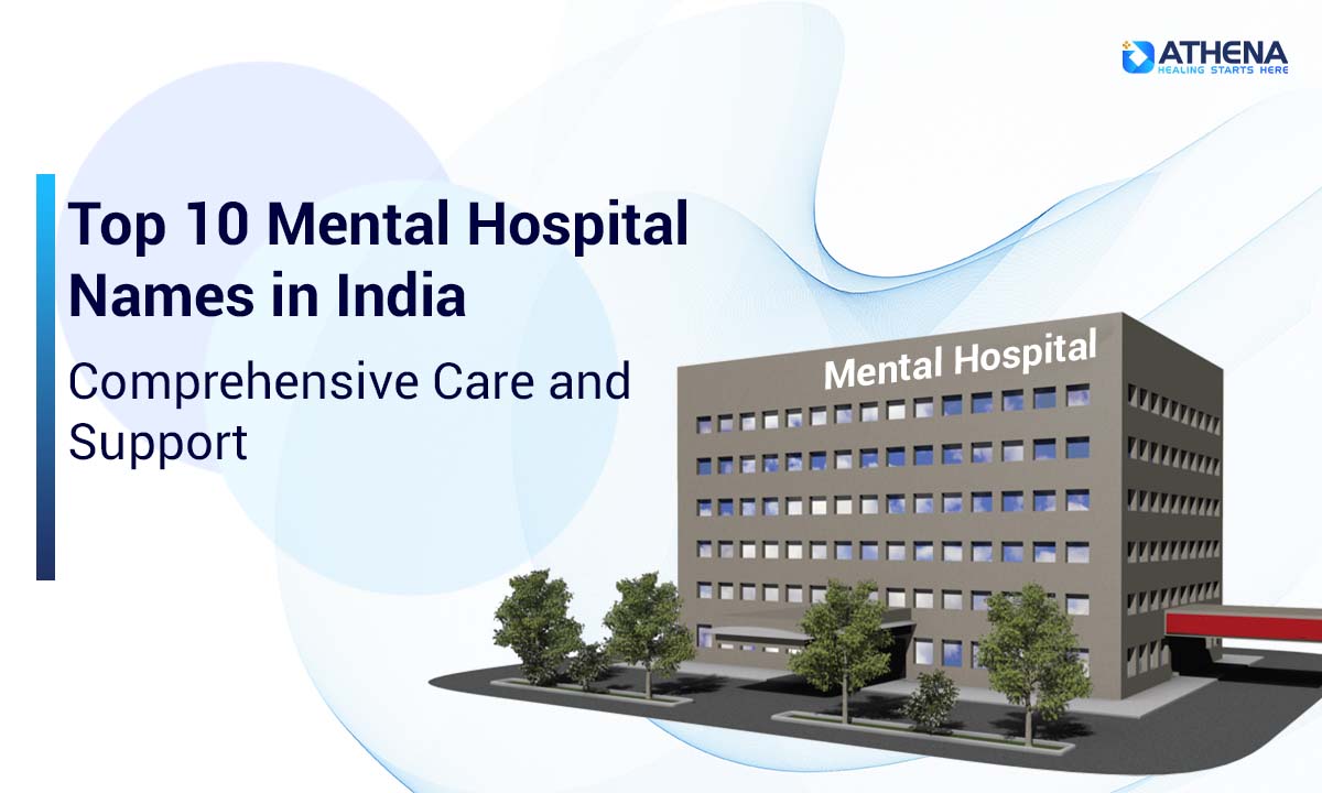 Top 10 Mental Hospitals in India for Effective Treatment