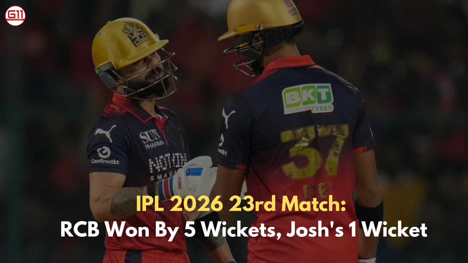 IPL 2026 23rd Match: RCB Won By 5 Wickets, Josh's 1 Wicket