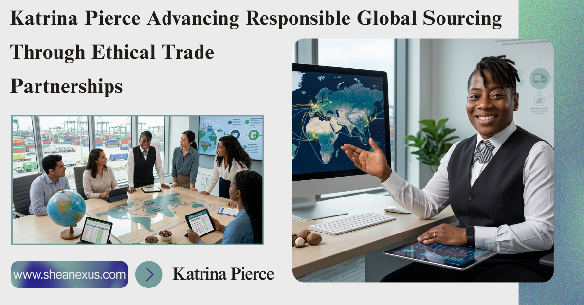 Katrina Pierce Advancing Responsible Global Sourcing Through Ethical Trade Partnerships