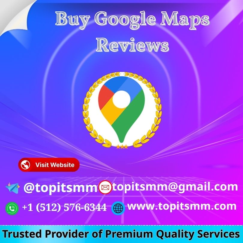 Buy Google Maps Reviews - Top IT SMM