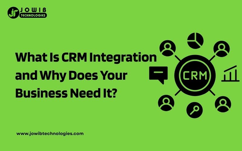 What Is CRM Integration & Why Your Business Needs It