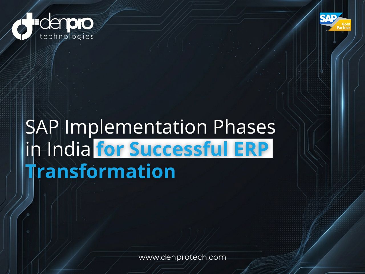 SAP Implementation Phases in India | SAP Experts | Denpro Technologies