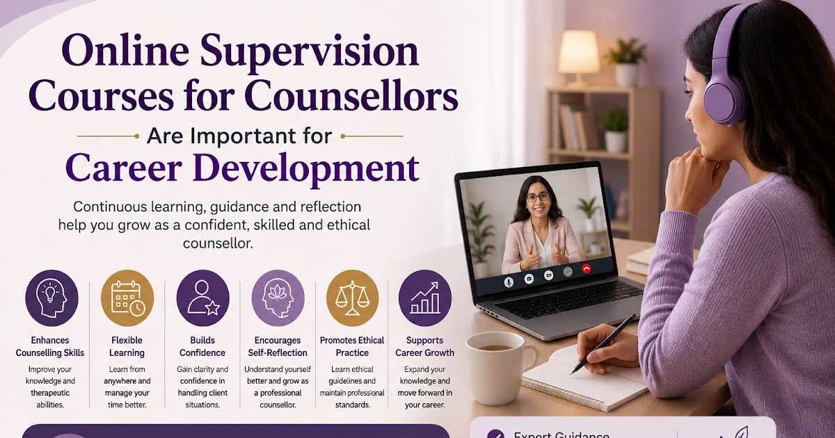 Why Online Supervision Courses for Counsellors Are Important for Career Development