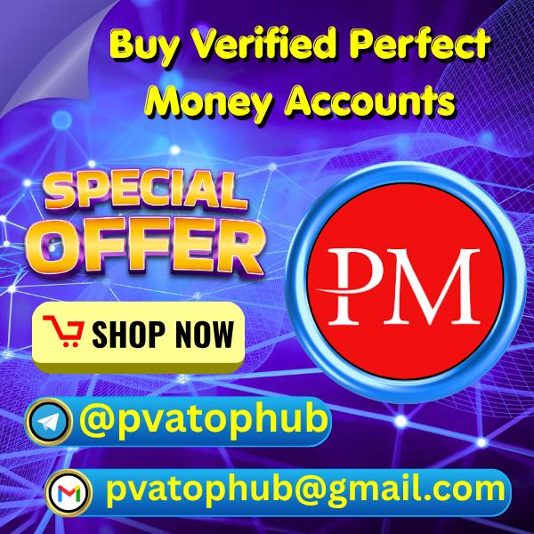 Buy Verified Perfect Money Accounts - PVA Top Hub