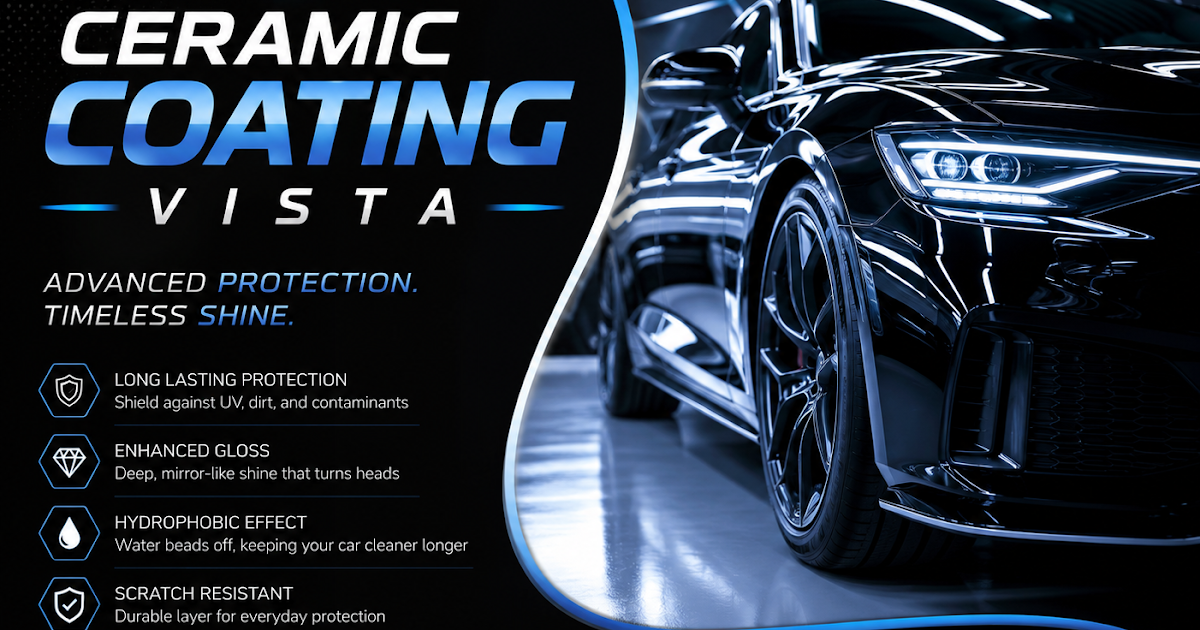 Ceramic Coating Vista Services for Lasting Vehicle Protection