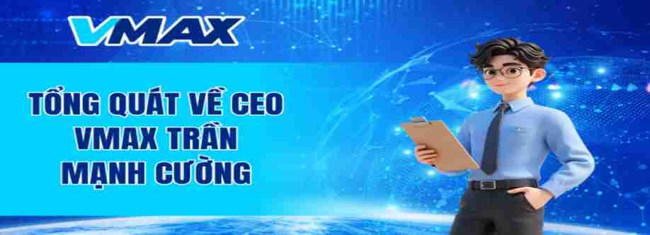 CEO VMAX Trần Mạnh Cường Cover Image