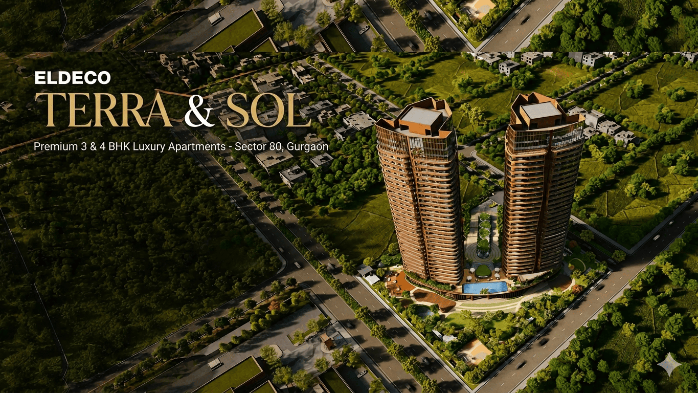 Eldeco Terra & Sol Sector 80 Gurgaon: Resort-Style Luxury Living in New Gurgaon