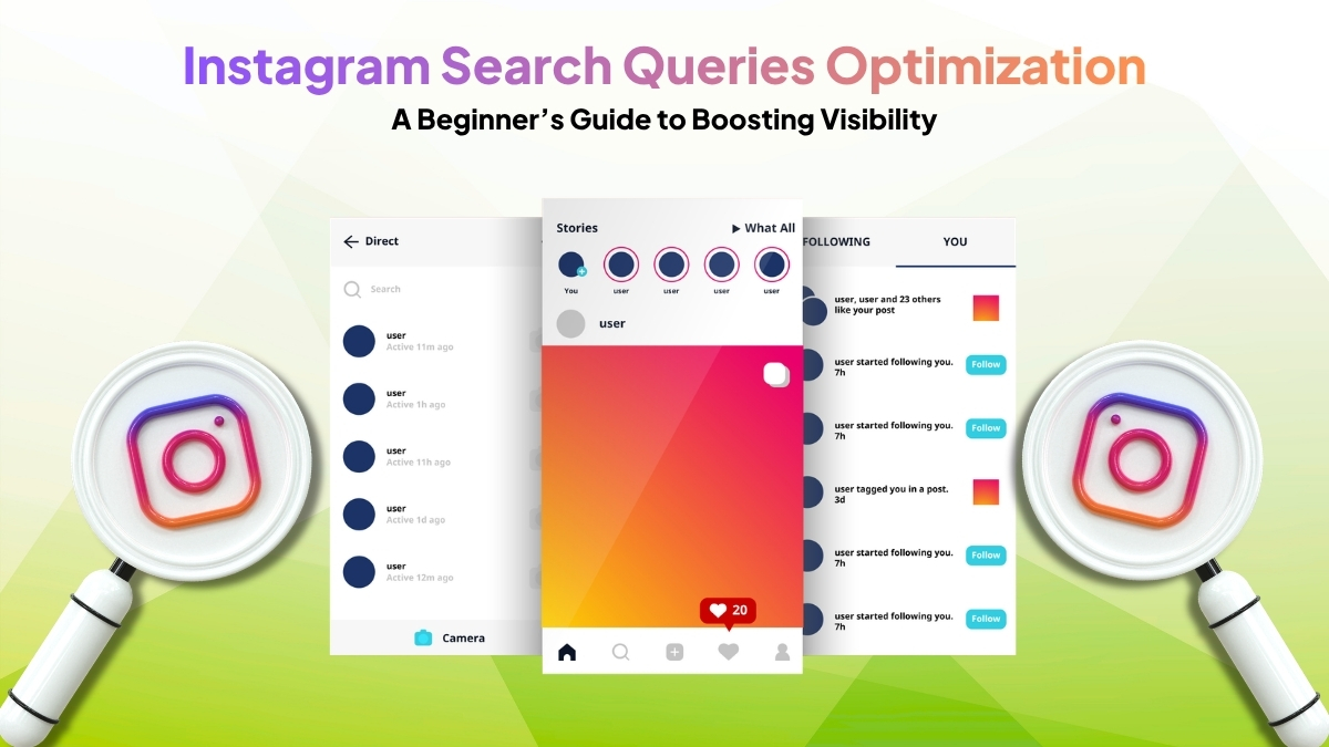Instagram Search Queries Optimization: A Beginner’s Guide to Boosting Visibility
