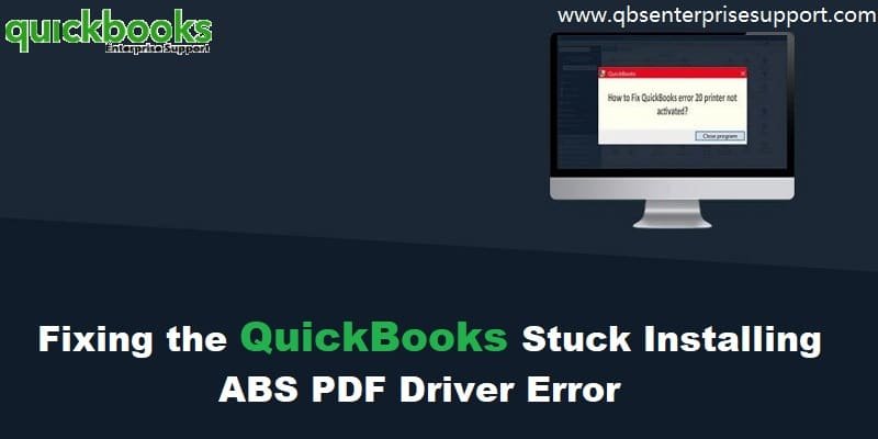 Resolving ABS PDF Driver Issues in QuickBooks Desktop