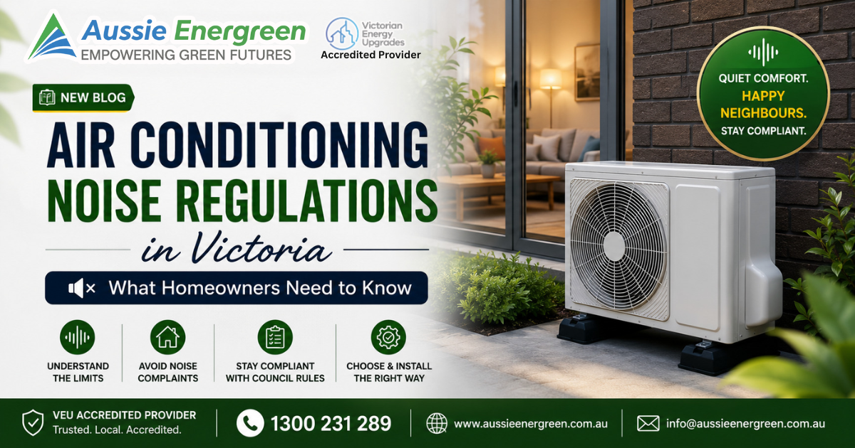 Air Conditioning Noise Regulations in Victoria | Aussie Energreen