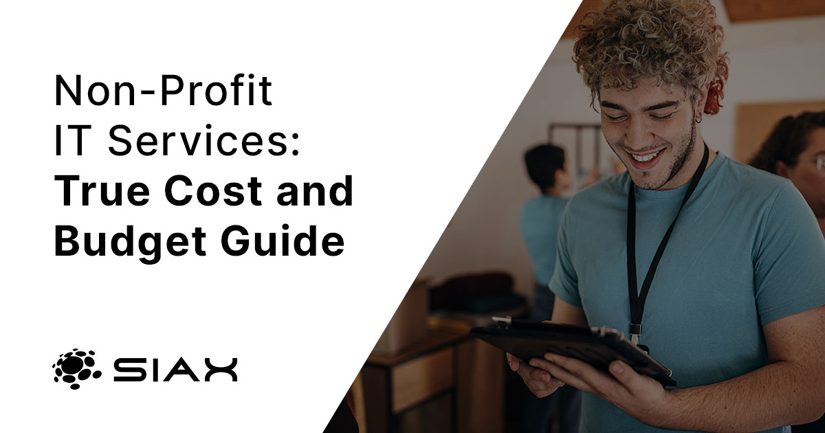Non-Profit IT Services: True Cost and Budget Guide | SIAX