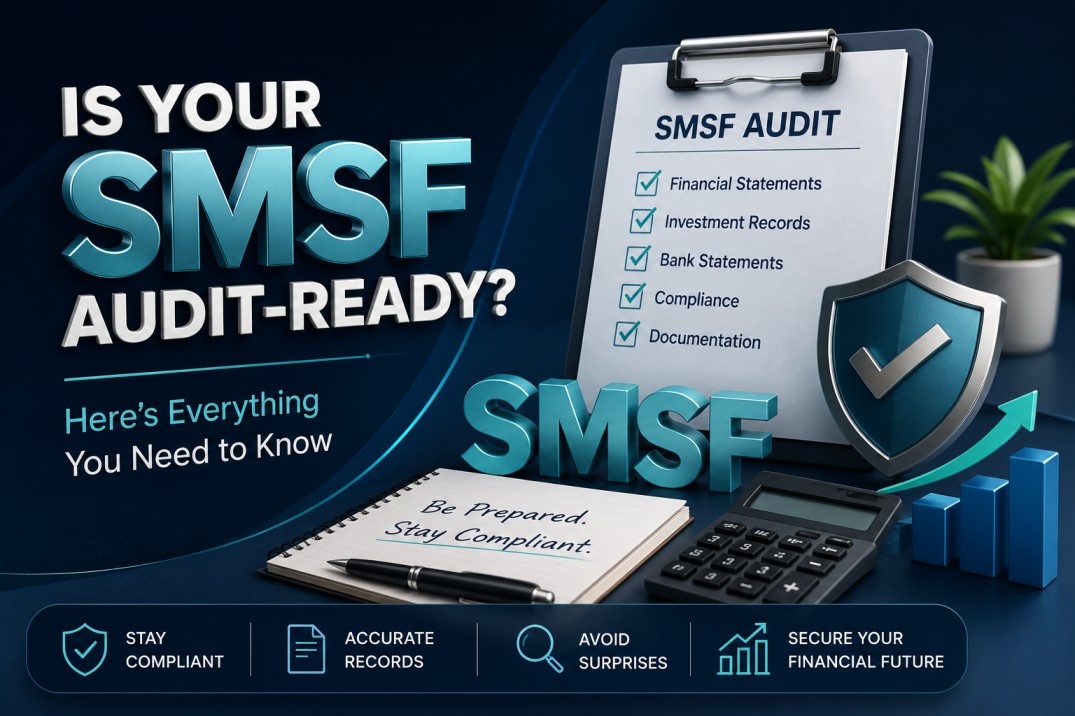 Is Your SMSF Audit Ready? Complete Preparation Guide
