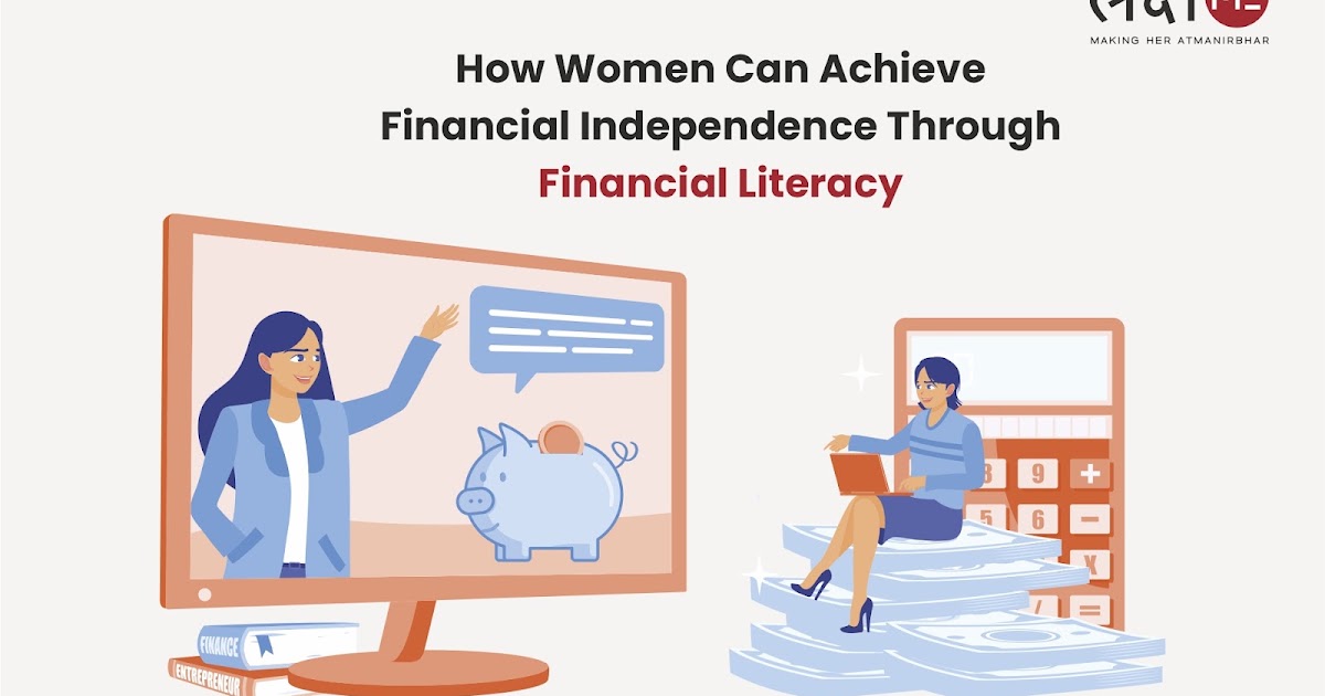 How Women Can Achieve Financial Independence Through Financial Literacy