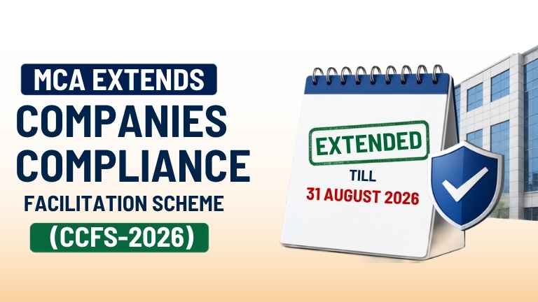 MCA Extends Companies Compliance Facilitation Scheme Till 31 August 2026