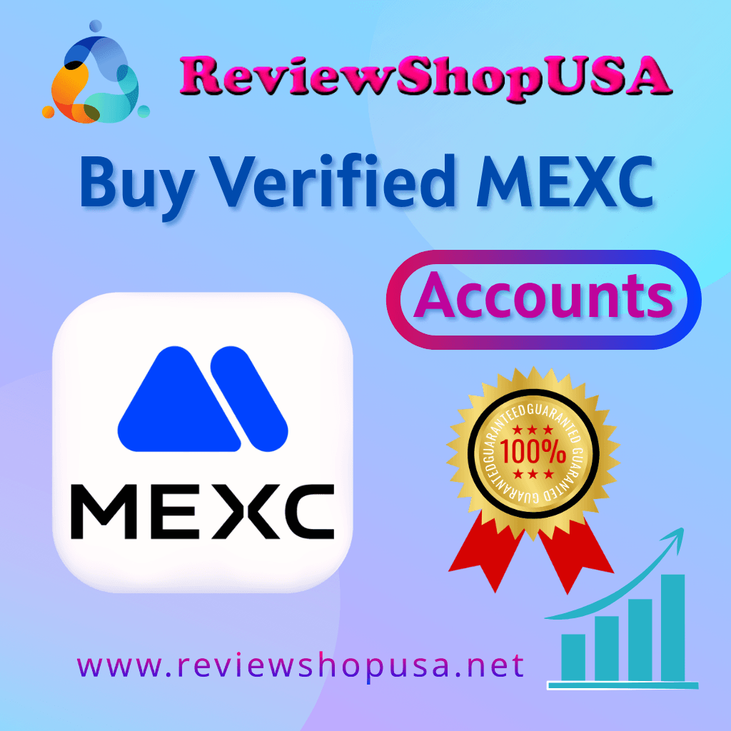 Buy Verified MEXC Accounts - 100% verified, ready to deliver