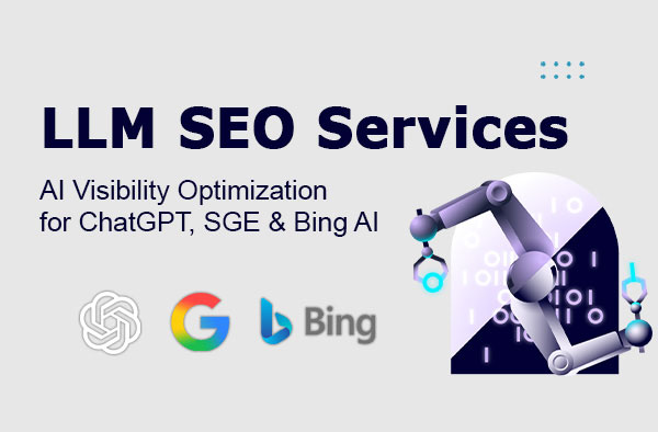 LLM SEO Services, AI Visibility Optimization for ChatGPT, SGE & Bing AI