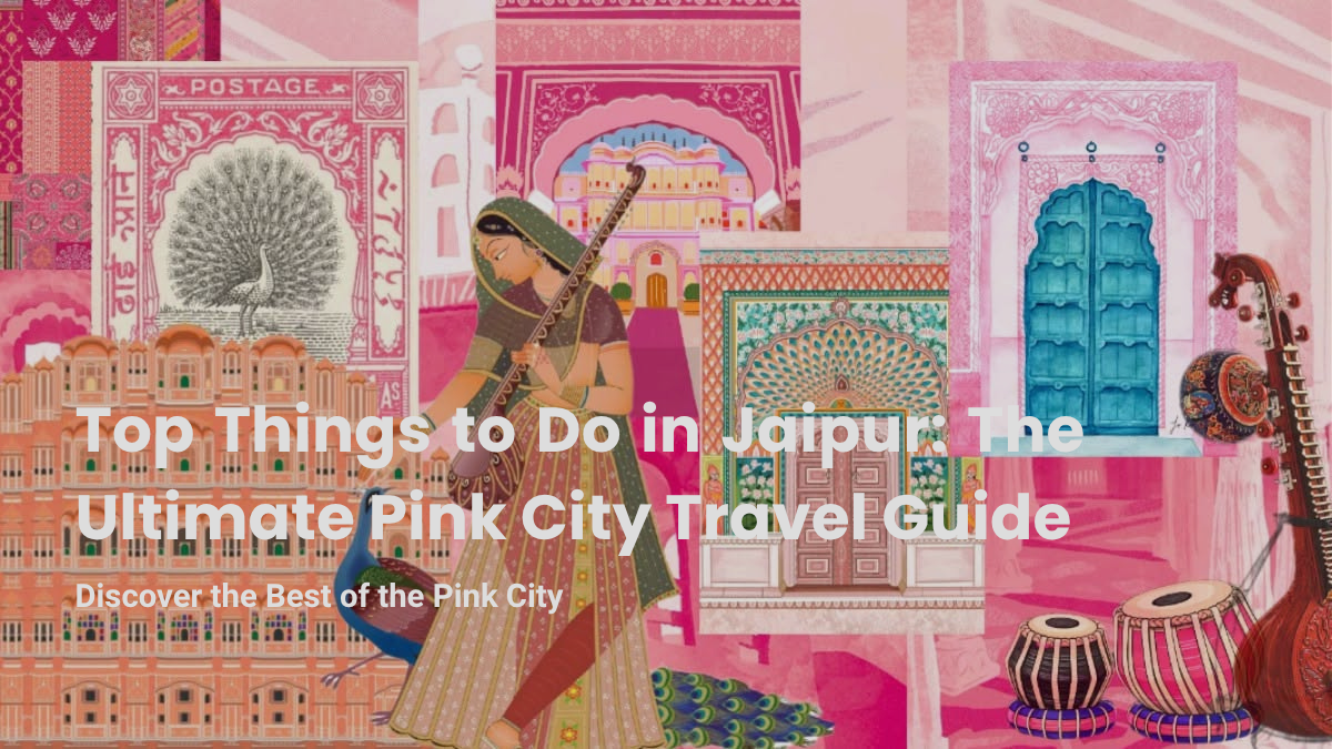 15 Best Things to Do in Jaipur: Pink City Travel Guide