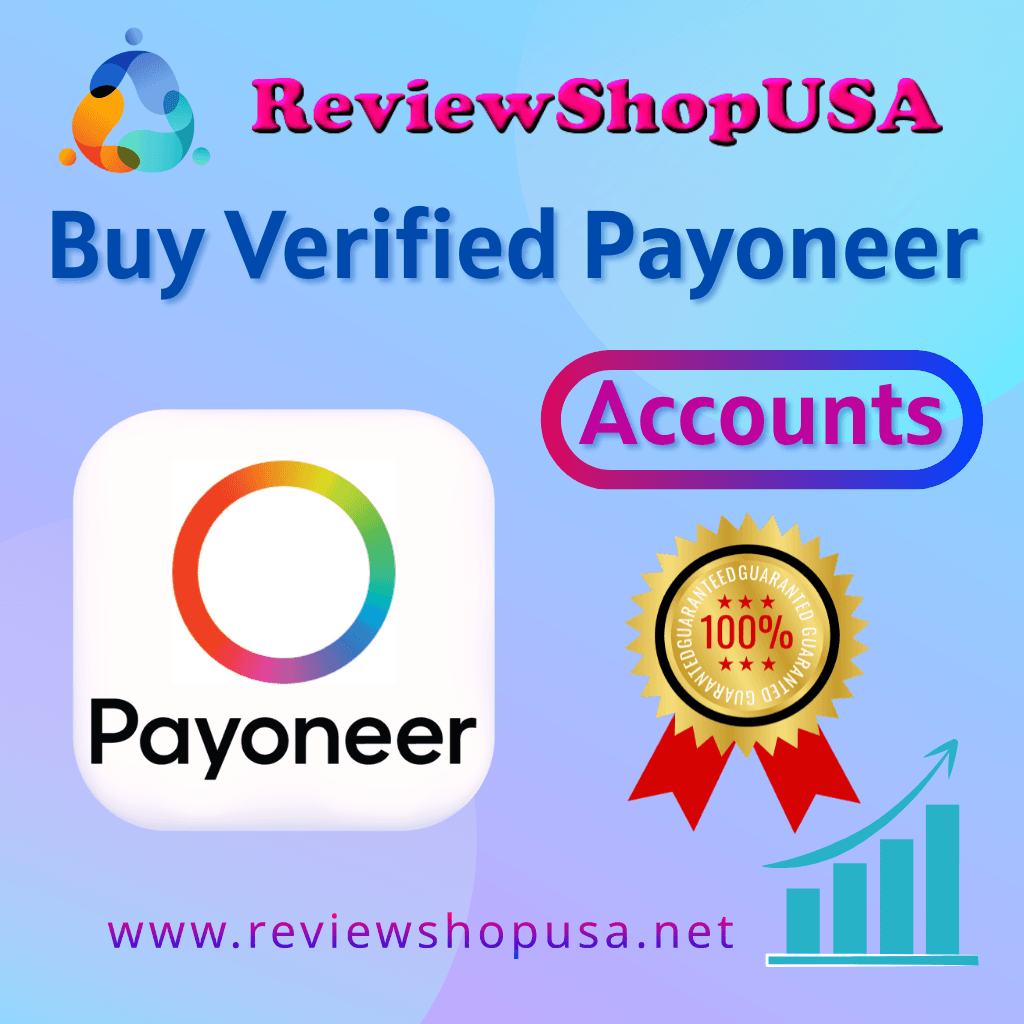 Buy Verified Payoneer Accounts - 100% Fully USA, UK Verified