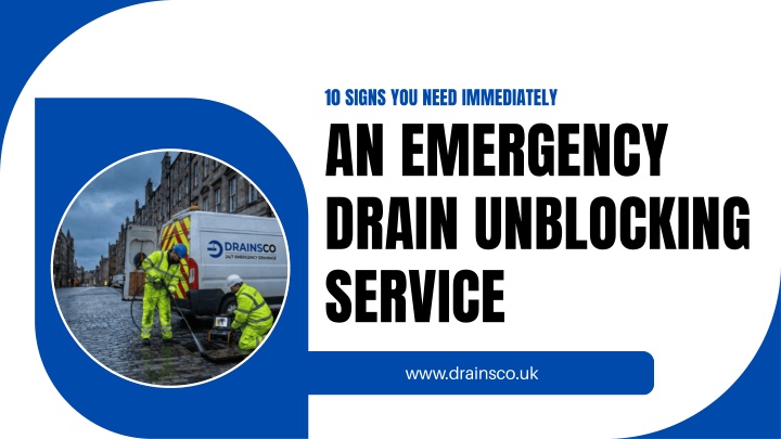 PPT - 10 Signs You Need an Emergency Drain Unblocking Service Immediately PowerPoint Presentation - ID:14895654