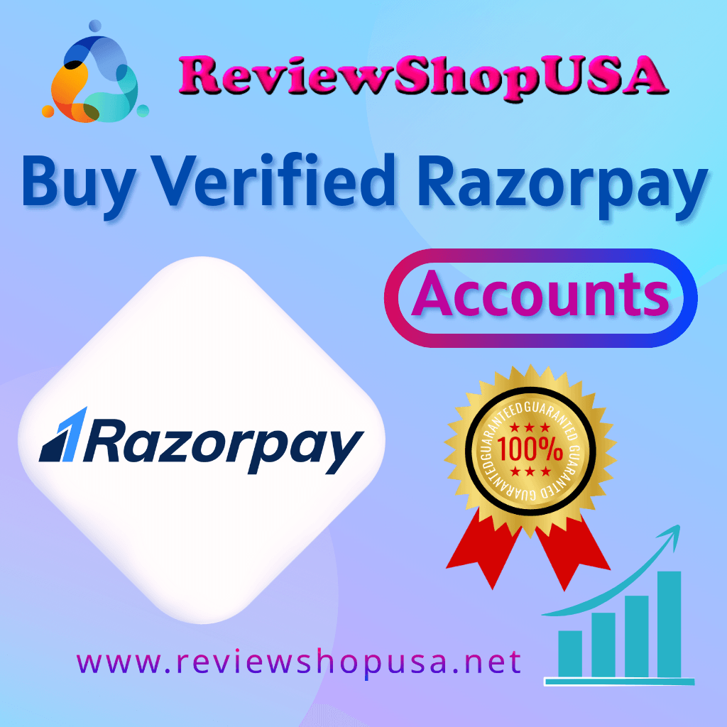 Buy Verified Razorpay Accounts - 100% Secure & Verified