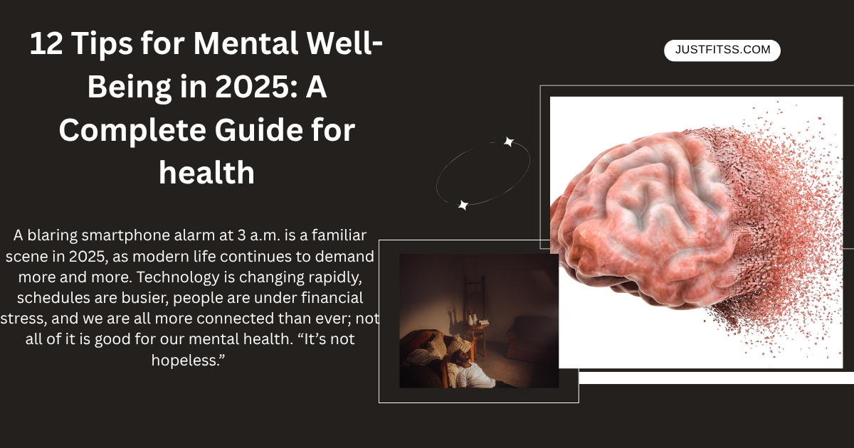 12 Tips for Mental Well-Being in 2025: A Complete Guide for health