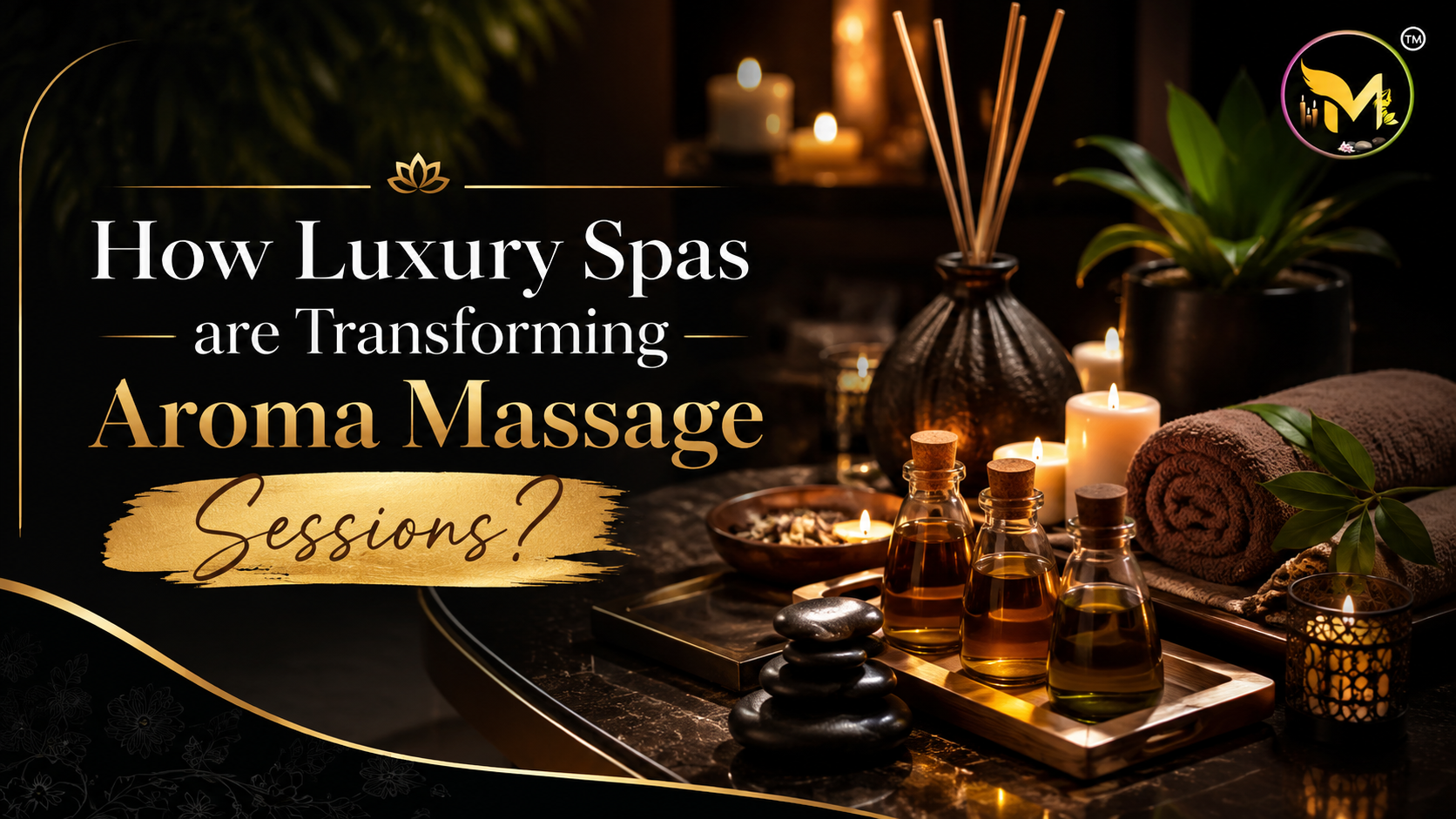 How Luxury Spas are Transforming Aroma Massage Sessions?