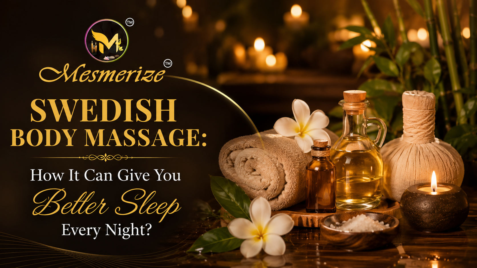 Swedish Massage: How It Can Give You Better Sleep Every Night?