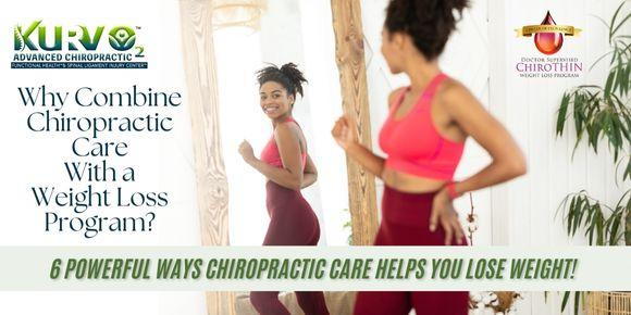Why Combine Chiropractic Care with a Weight Loss Program? 6 Powerful W