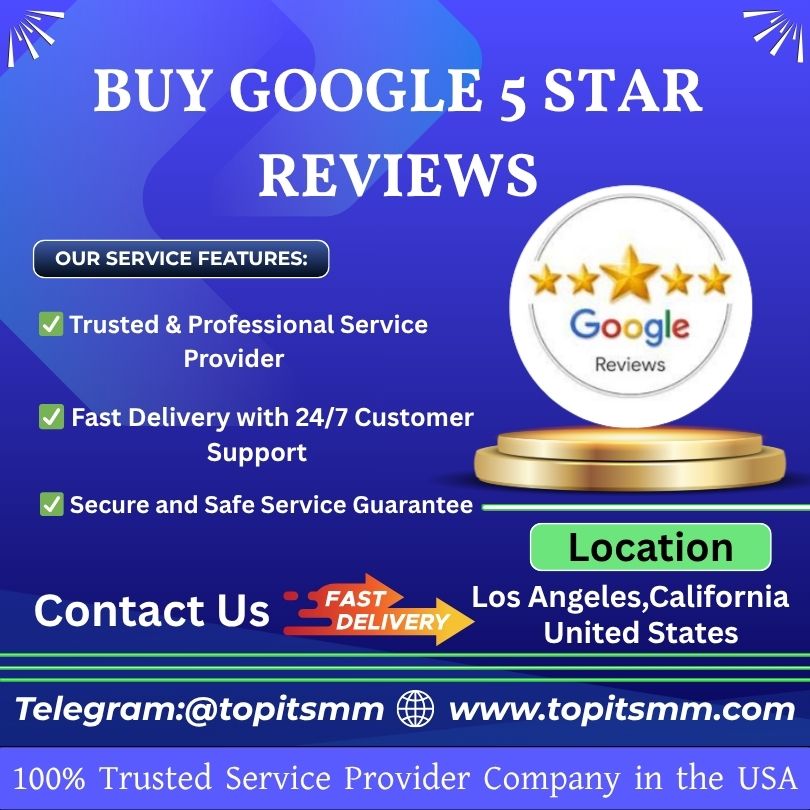 Buy Google 5 star reviews - Fast & Boost Trust & Ranking
