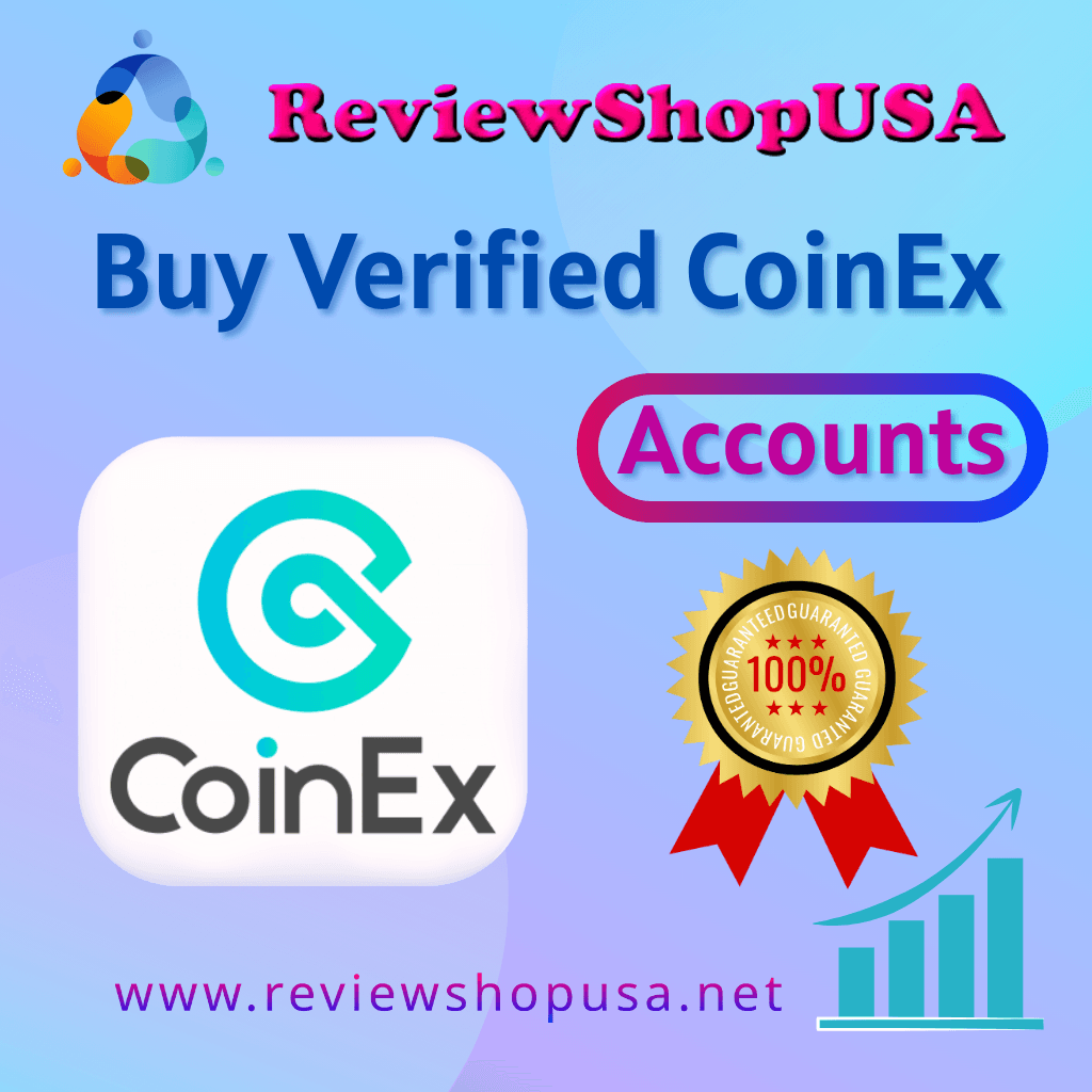Buy Verified CoinEx Account - Full KYC Verified