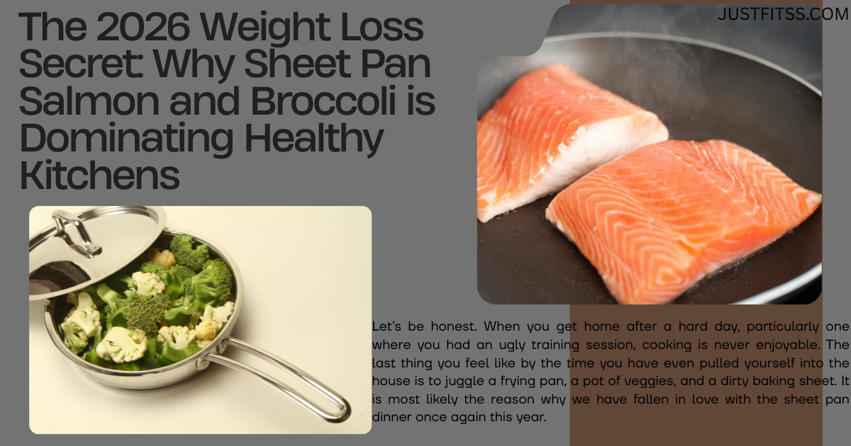 The 2026 Weight Loss Secret: Why Salmon and Broccoli is healthy