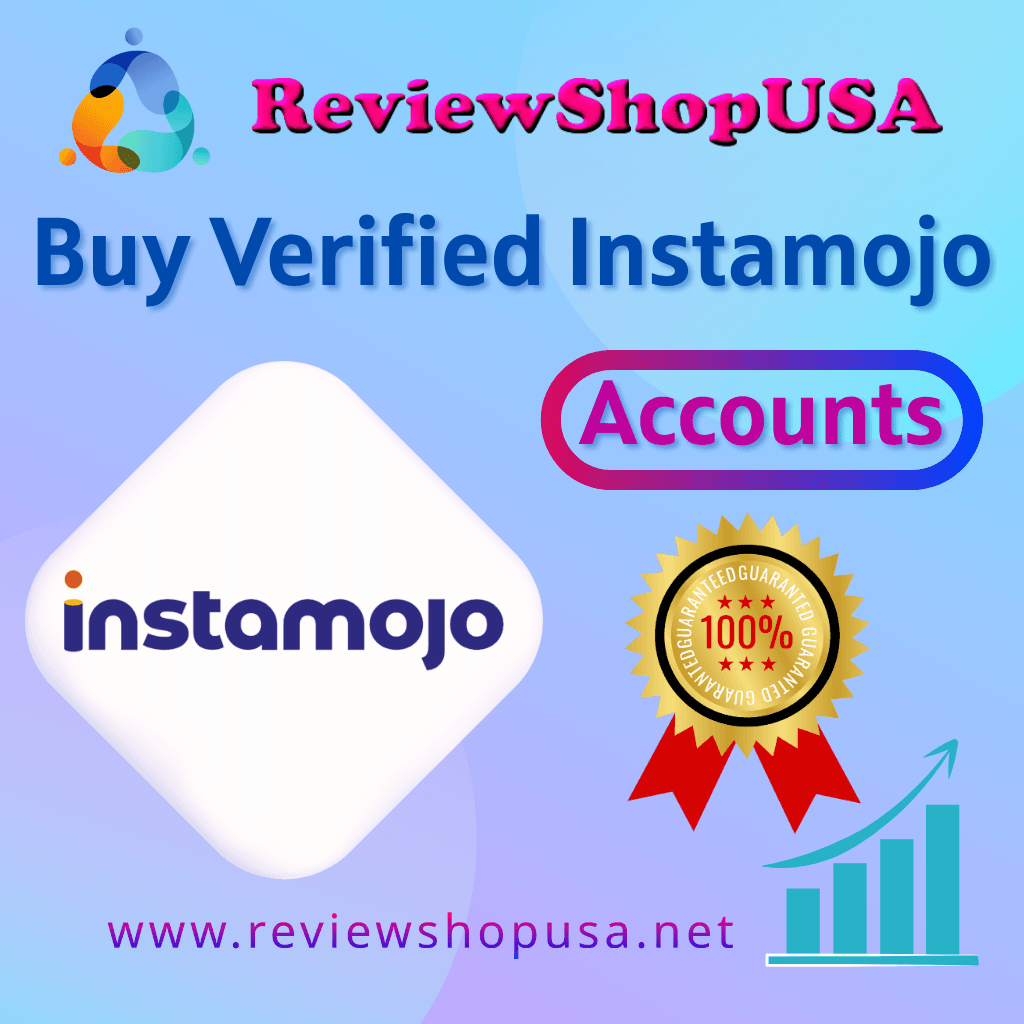 Buy Verified Instamojo Accounts - 100% Secure & Get Instant...