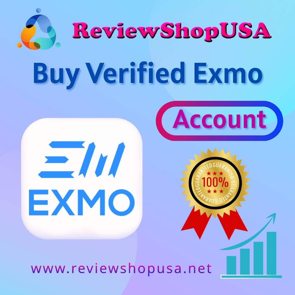 Buy Verified Exmo Account - 100% Real KYC Verified & Active