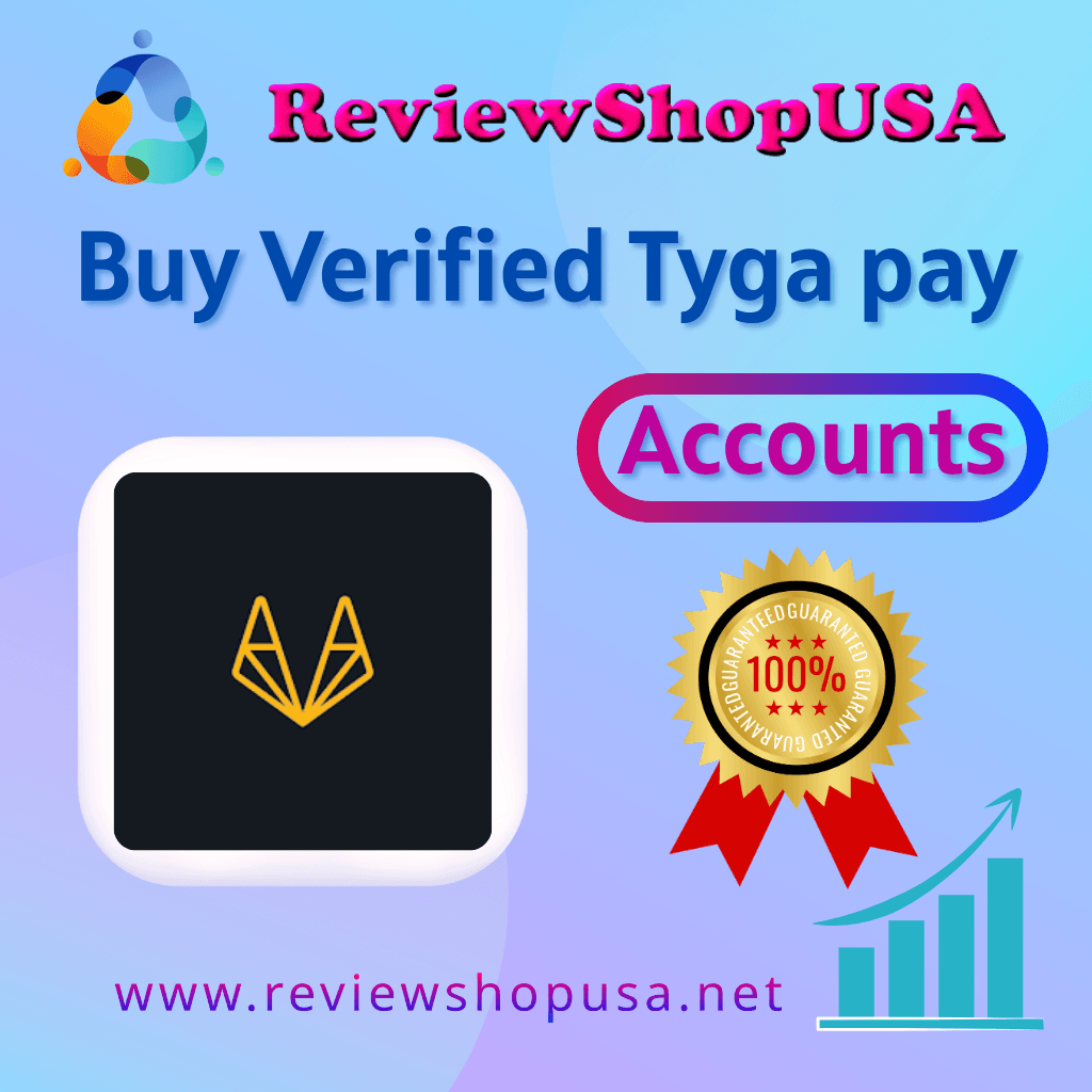 Buy Verified Tyga Account - 100% safe fully Verified Accounts