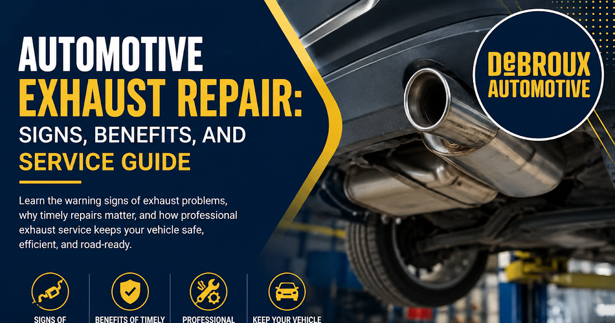 Automotive Exhaust Repair: Signs, Benefits, and Service Guide
