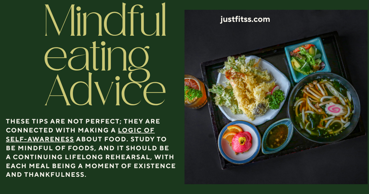 Mindful Eating Advice: How to Change Your Fusion with Food.