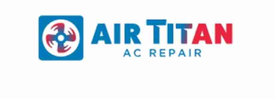 Air Titan AC Repair LLC Cover Image