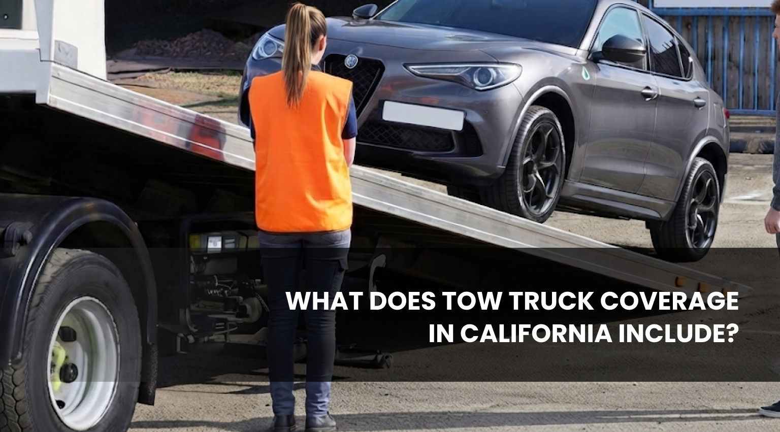 Tow Truck Coverage California: What's Included?