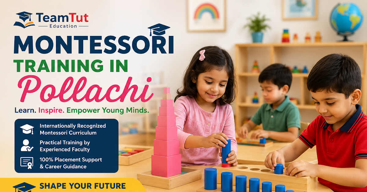 Montessori Training Course in Coimbatore – Start Your Teaching Career with TeamTut Education