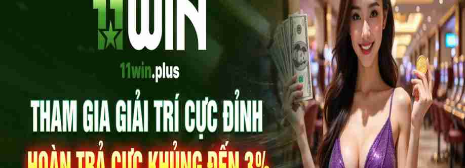 Nhà cái 11win Cover Image