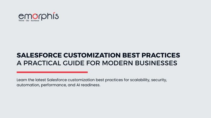 Salesforce Customization Best Practices for Businesses - blogs.emorphis