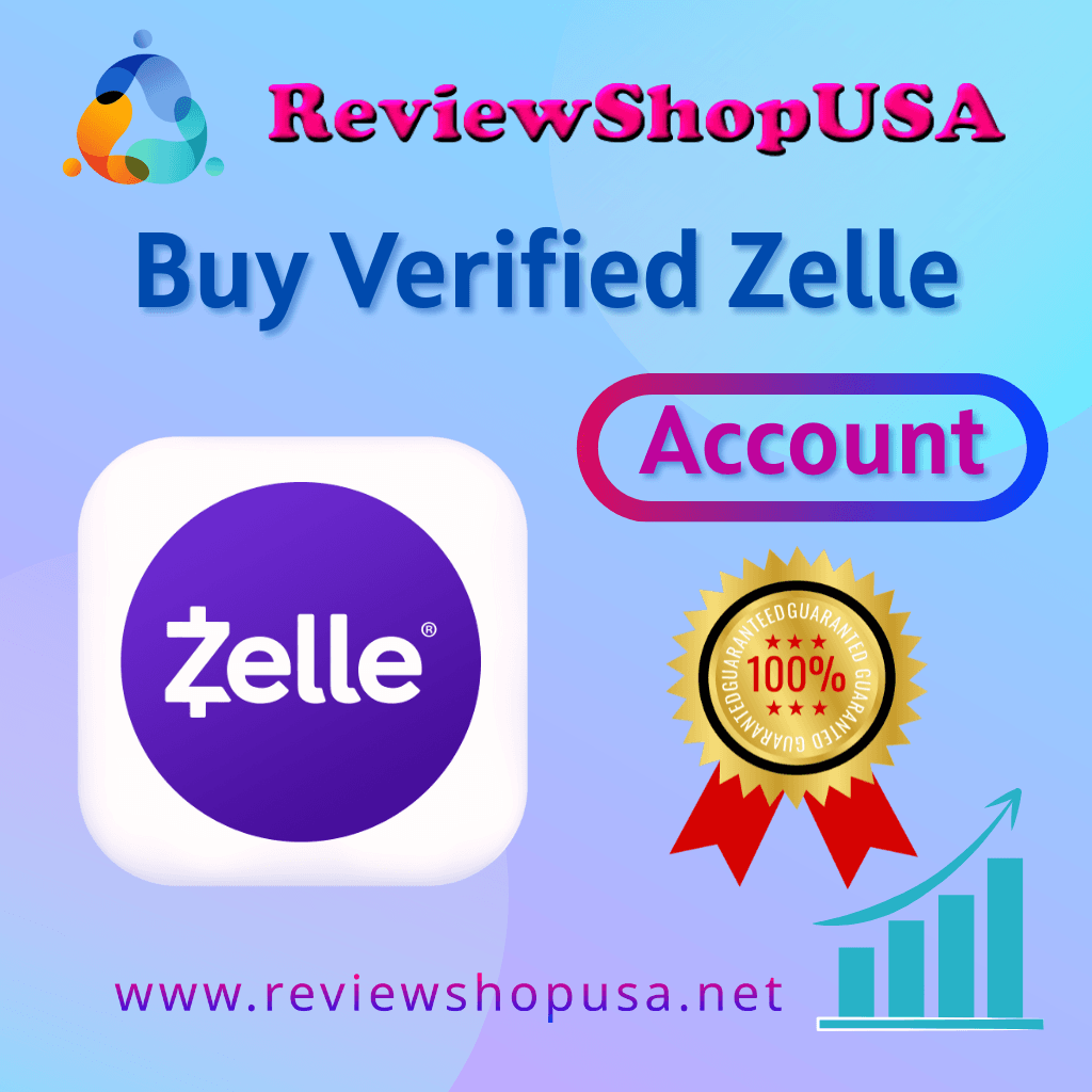 Buy Verified Zelle Account - Send & Receive Payments