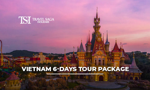 Vietnam 6 Days Tour Package | Best 5 Nights Vietnam Itinerary