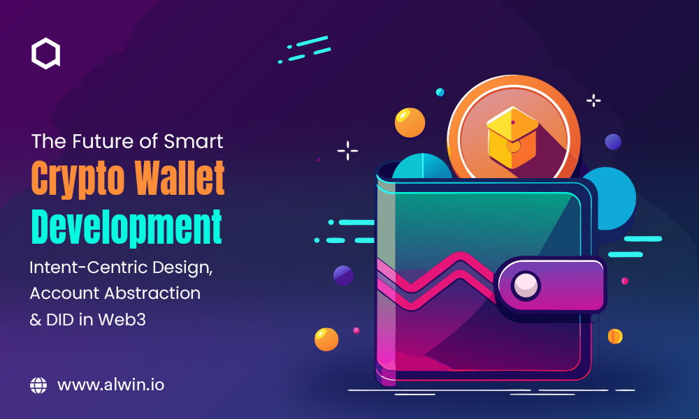 Smart Crypto Wallet Development: Intent, AA & DID in Web3