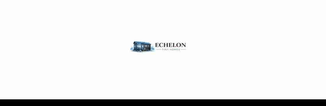 Echelon Tiny Homes Cover Image